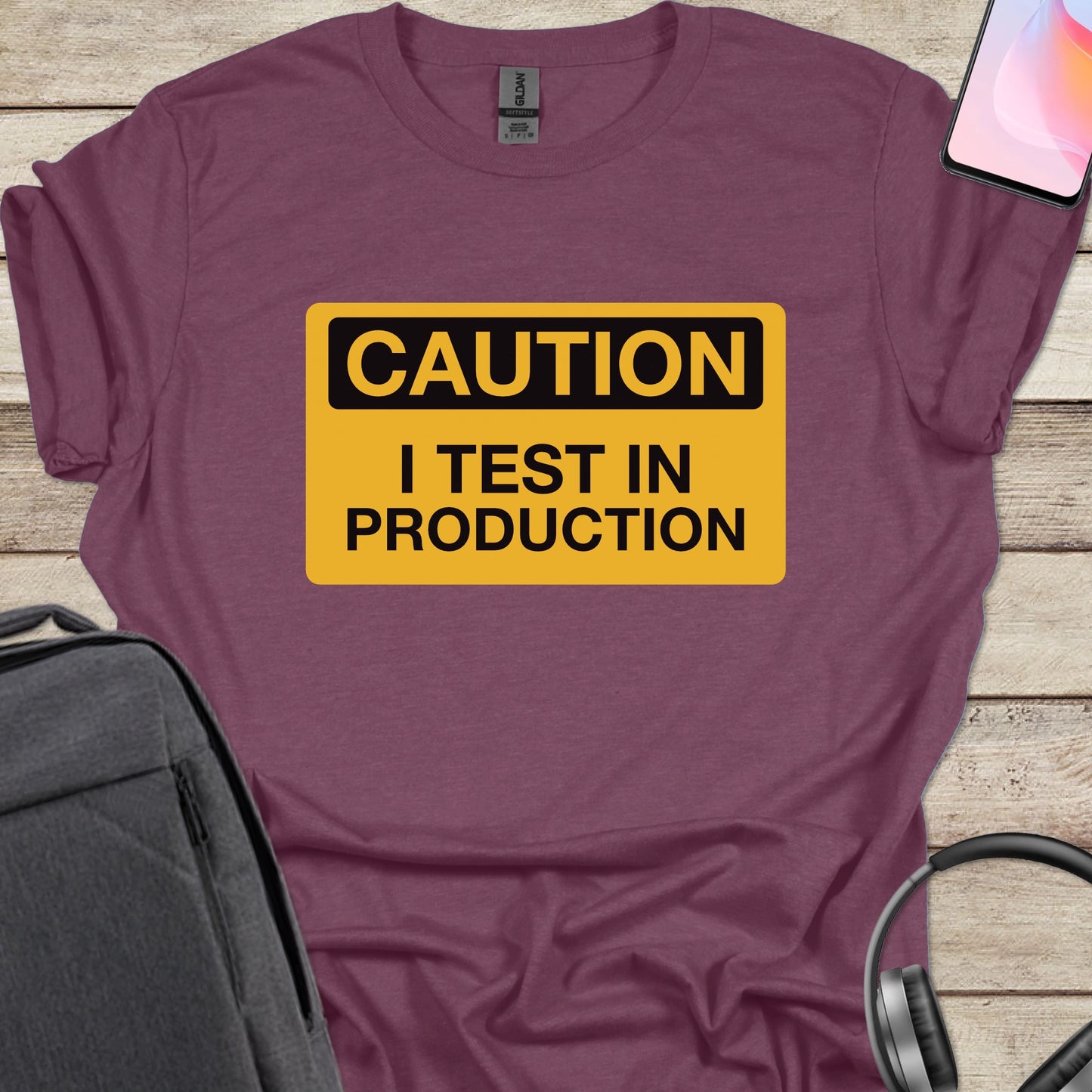 Caution! I Test In Production T-shirt