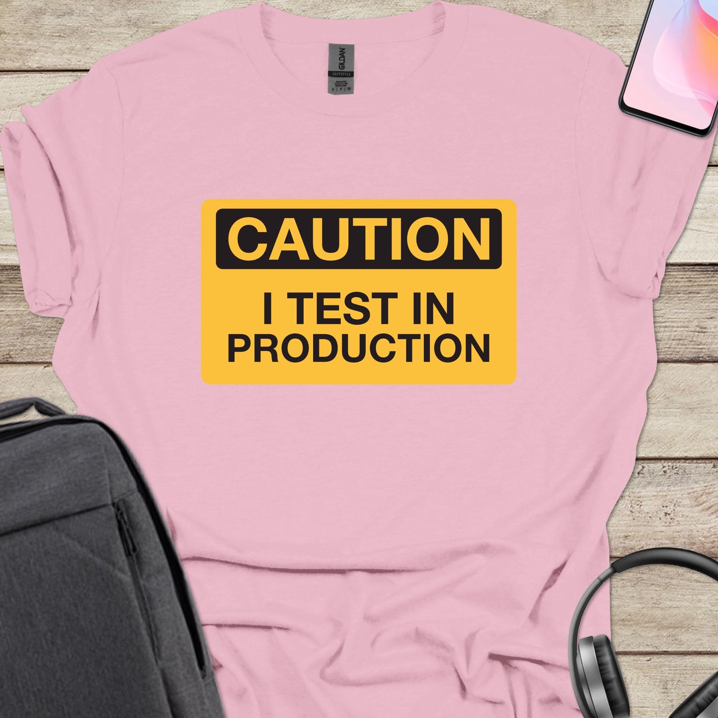 Caution! I Test In Production T-shirt