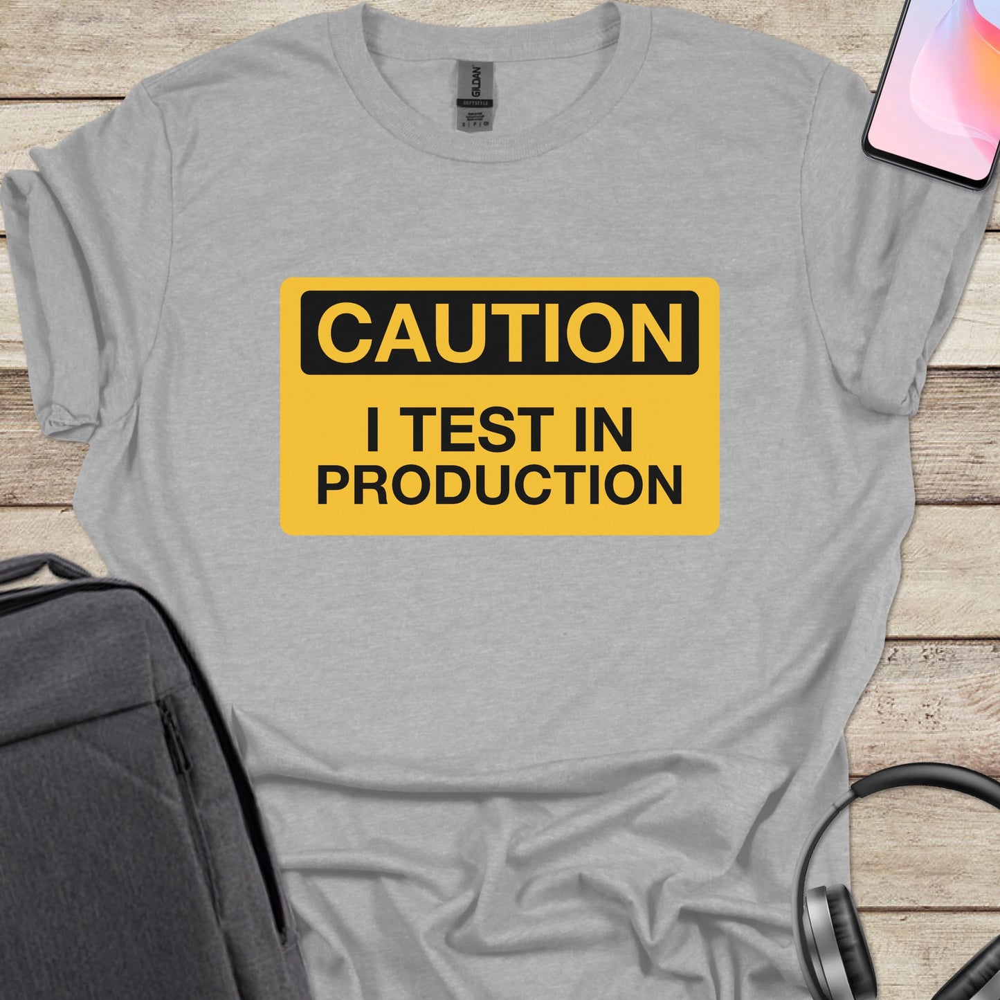 Caution! I Test In Production T-shirt