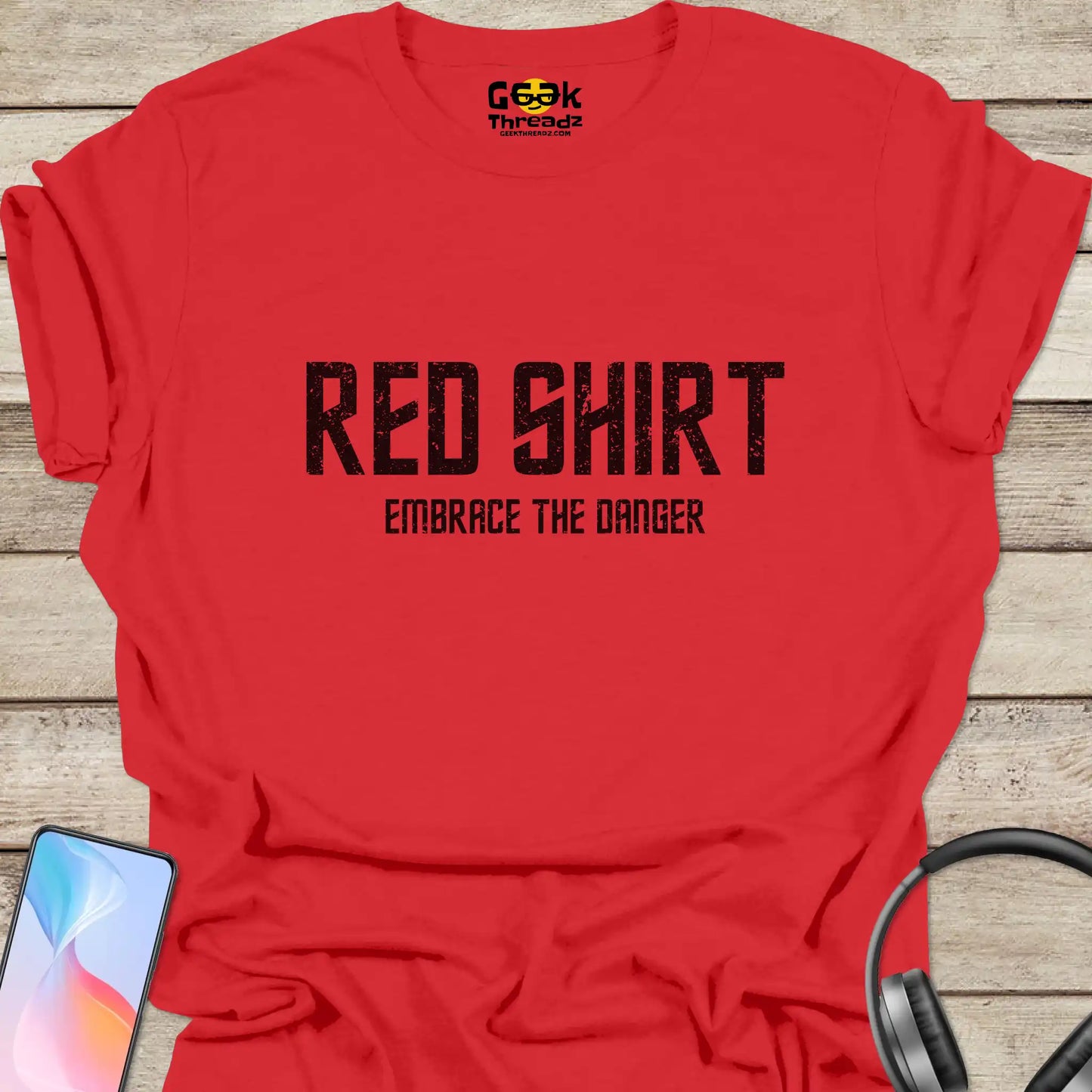 Red Shirt Embrace the Danger - T-shirt - Geek Threadz - Red