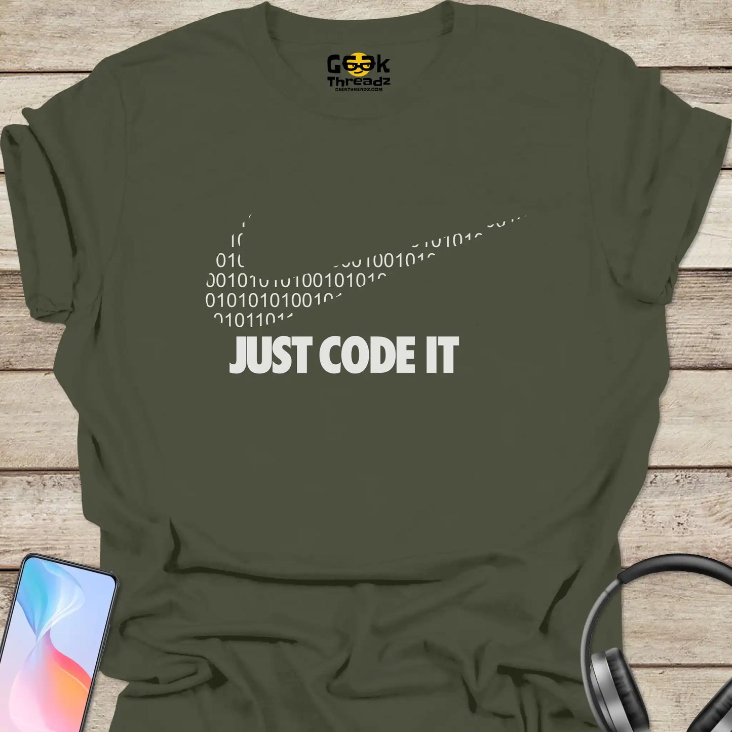 Just Code It T-shirt - Geek Threadz - Military Green
