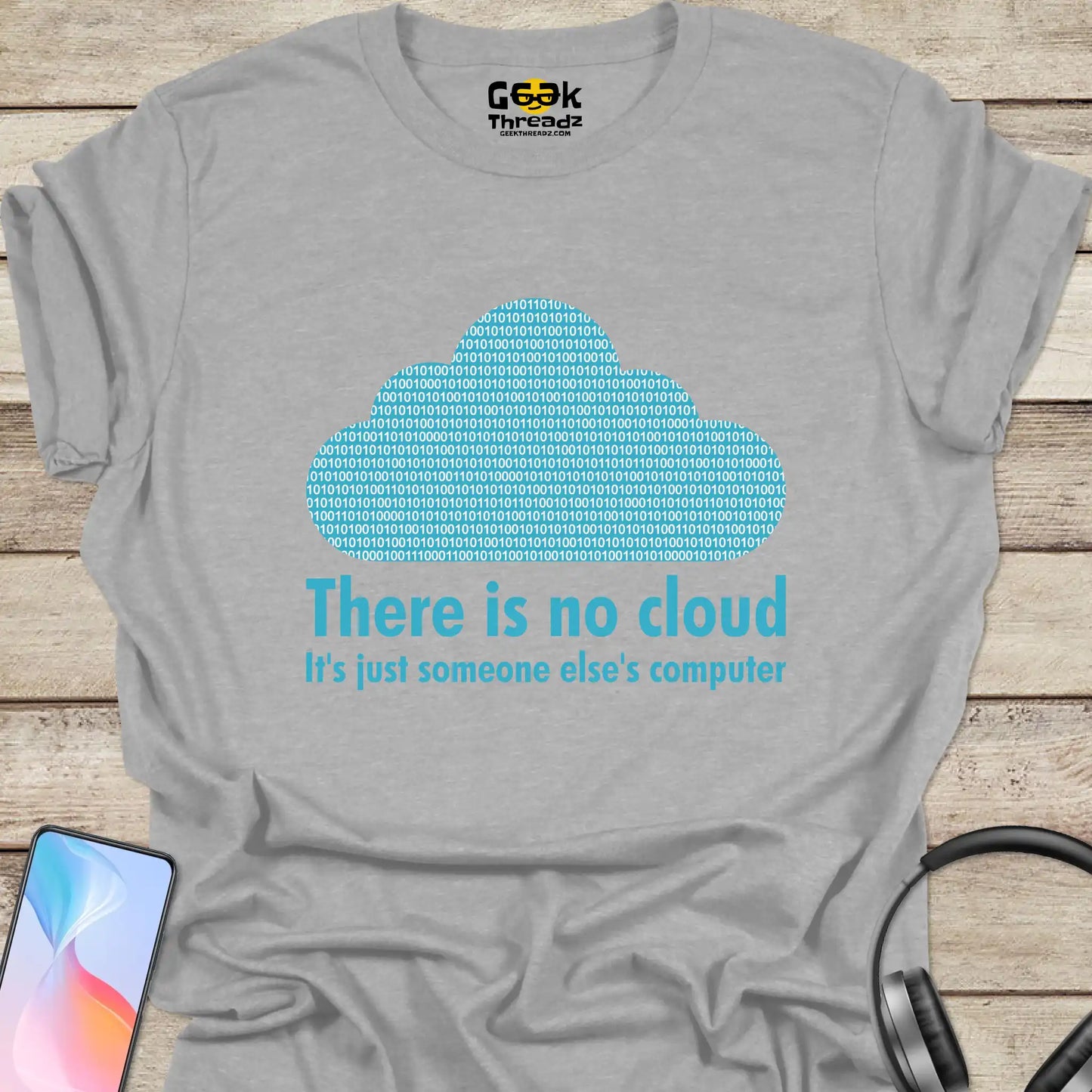 There Is No Cloud T-shirt - Geek Threadz - Sport Grey