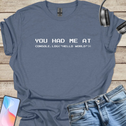 You Had Me at Console.log T-shirt