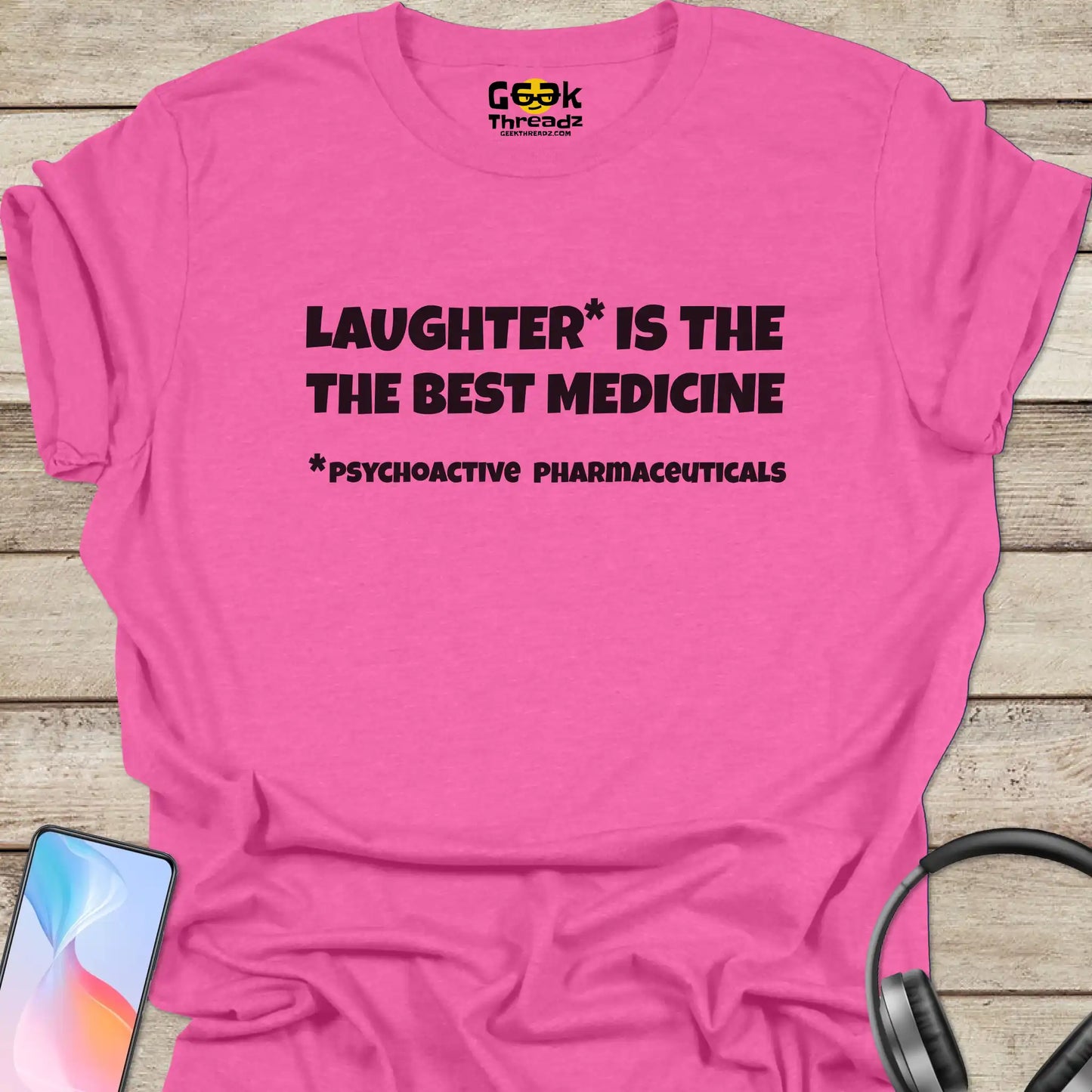 Laughter is the Best Medicine T-shirt