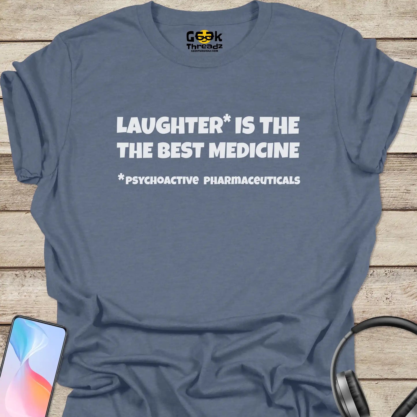 Laughter is the Best Medicine T-shirt