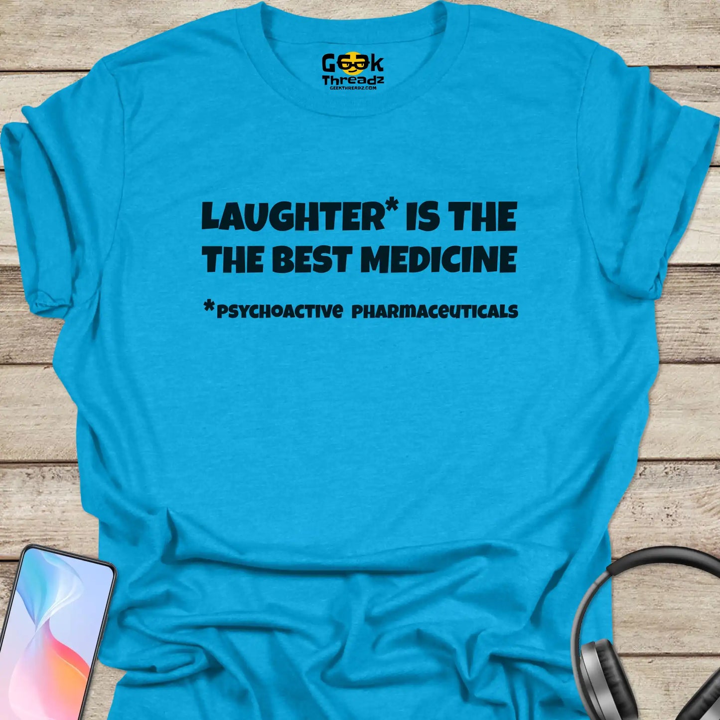 Laughter is the Best Medicine T-shirt