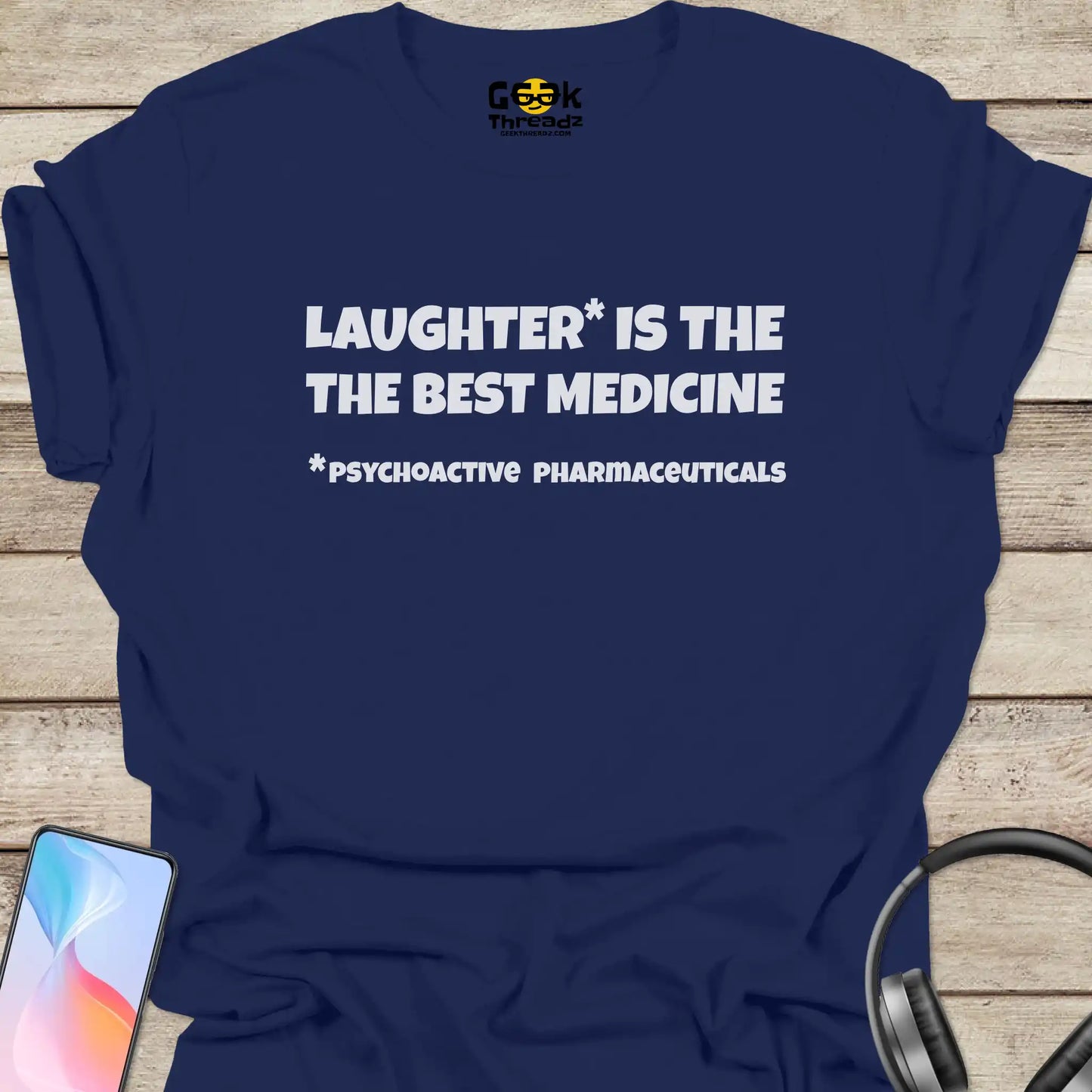 Laughter is the Best Medicine T-shirt