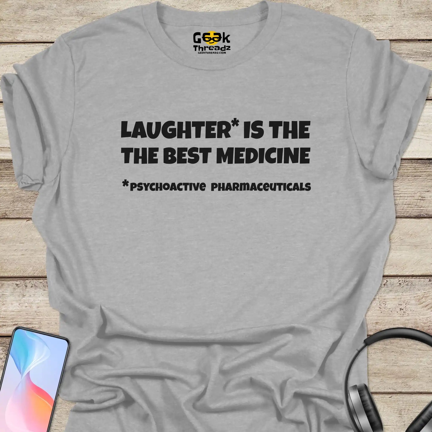 Laughter is the Best Medicine T-shirt