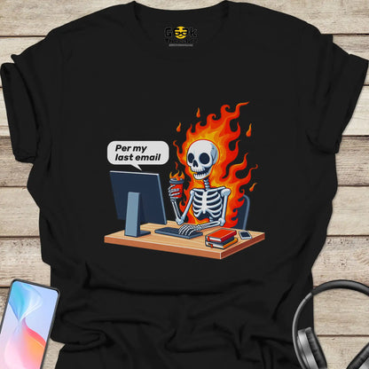 Per My Last Email T-shirt