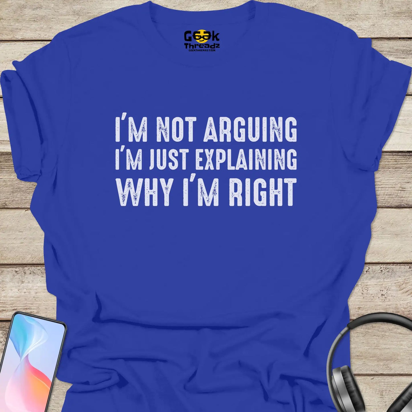 I'm Not Arguing T-shirt