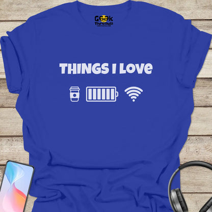 Things I Love T-shirt