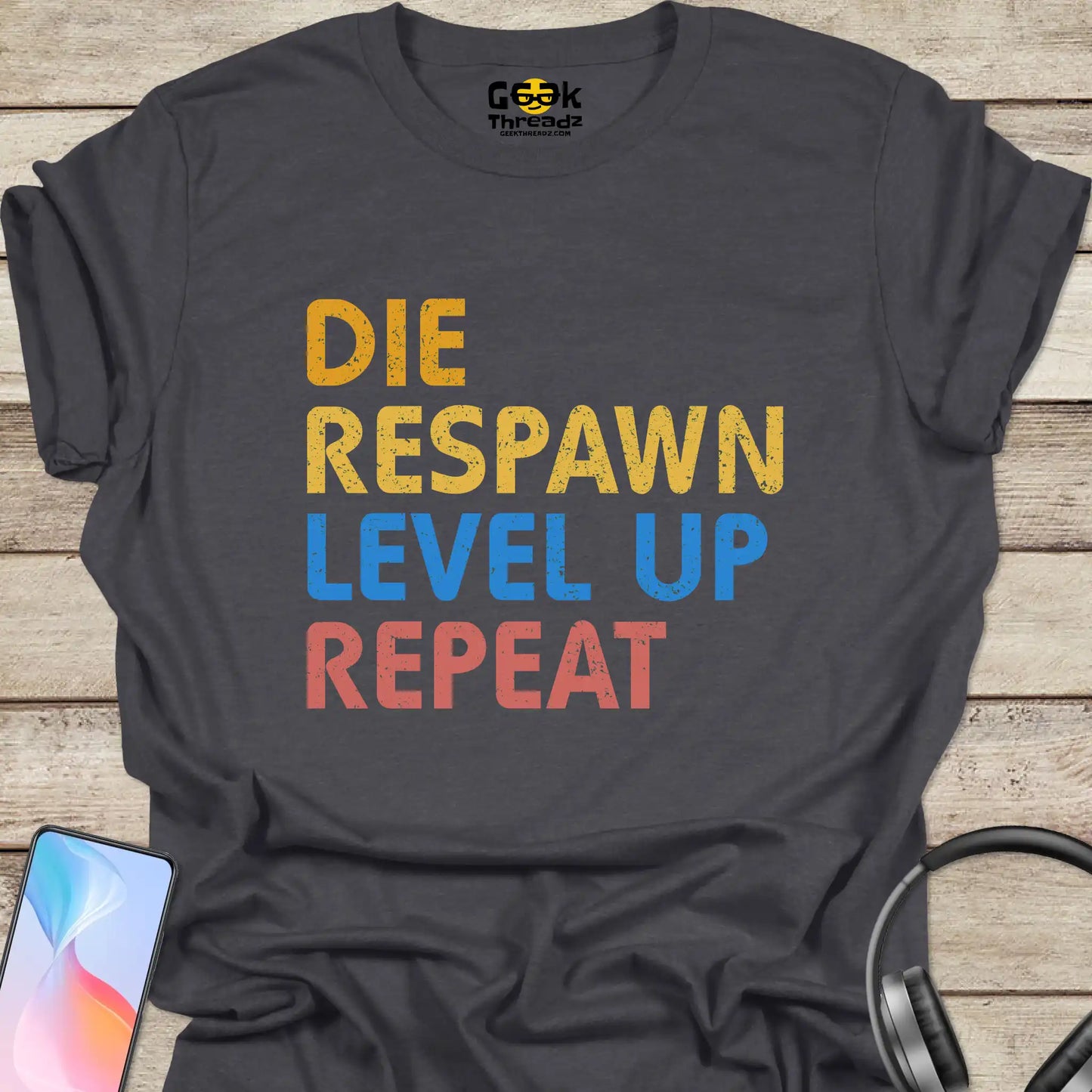 Die, Respawn, Level Up, Repeat T-shirt