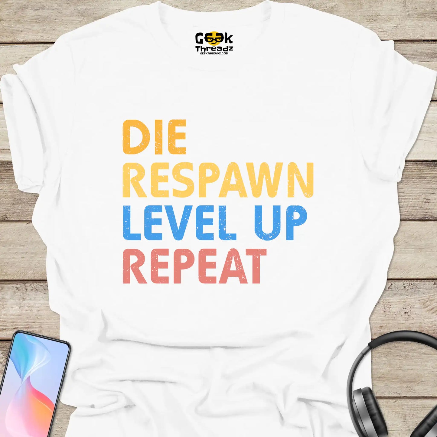 Die, Respawn, Level Up, Repeat T-shirt