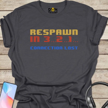 Respawn in 3..2..1 T-shirt