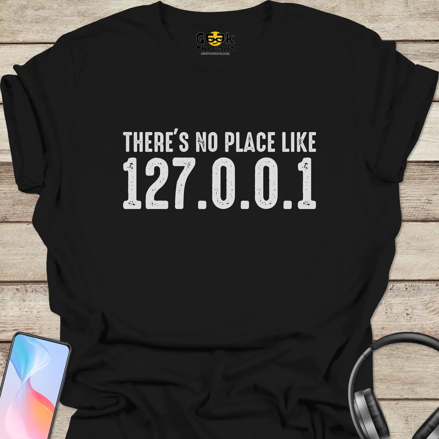 There's No Place Like 127.0.0.1 T-shirt