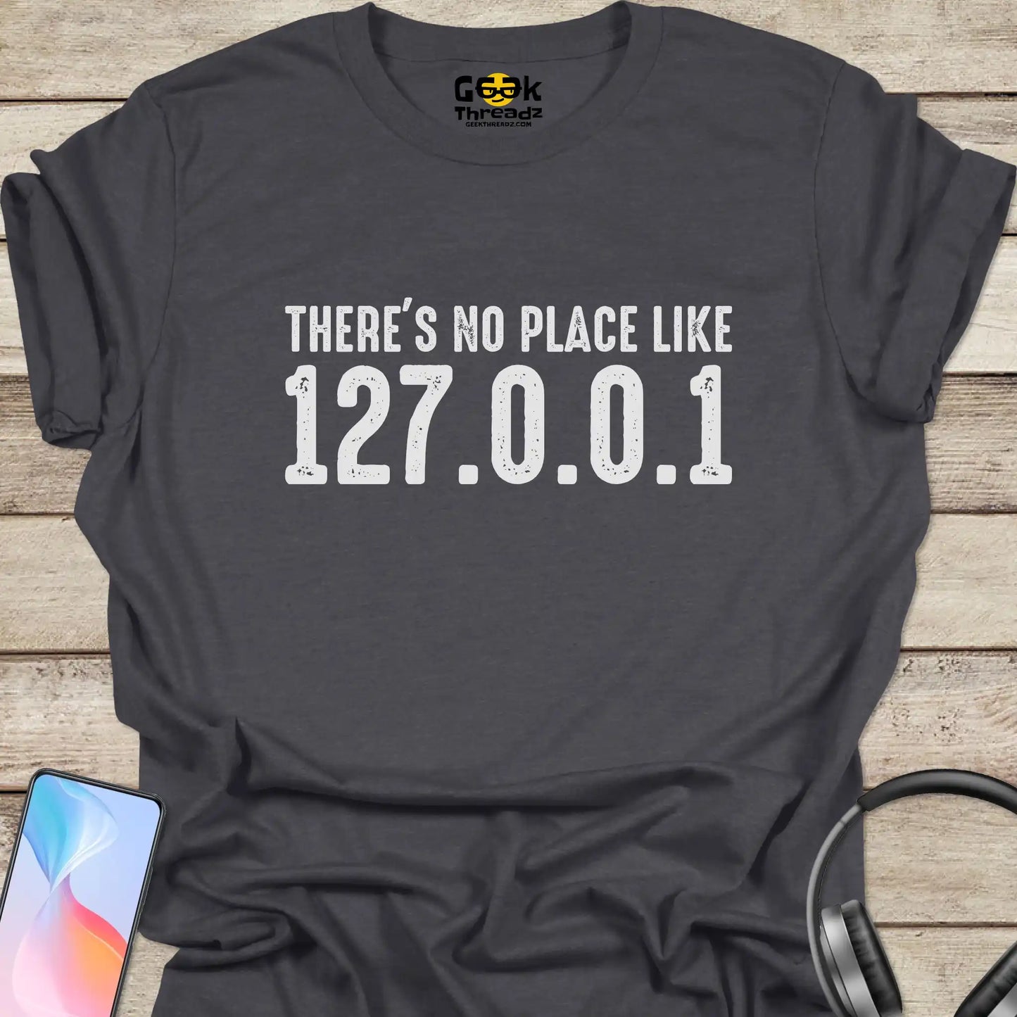 There's No Place Like 127.0.0.1 T-shirt