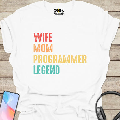 Wife Mom Programmer Legend T-shirt