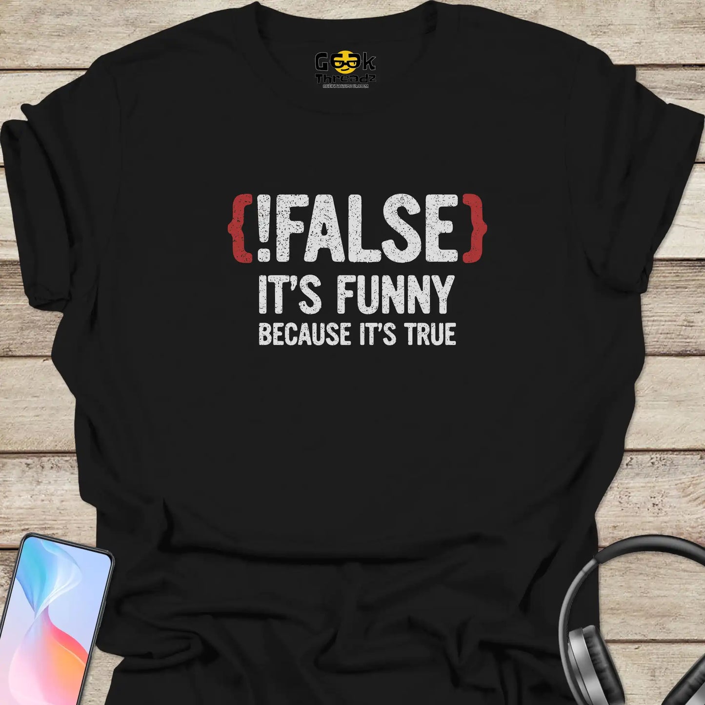 !False Because It's True T-shirt