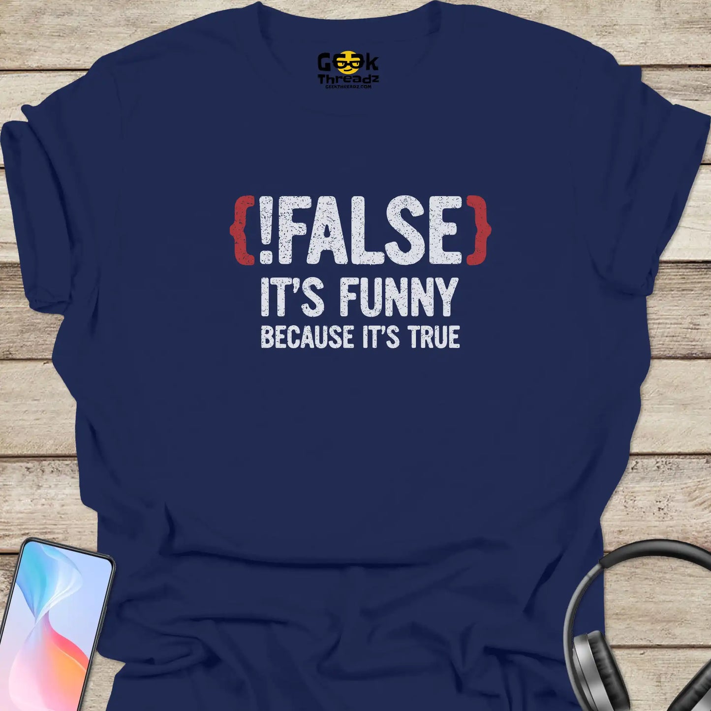 !False Because It's True T-shirt