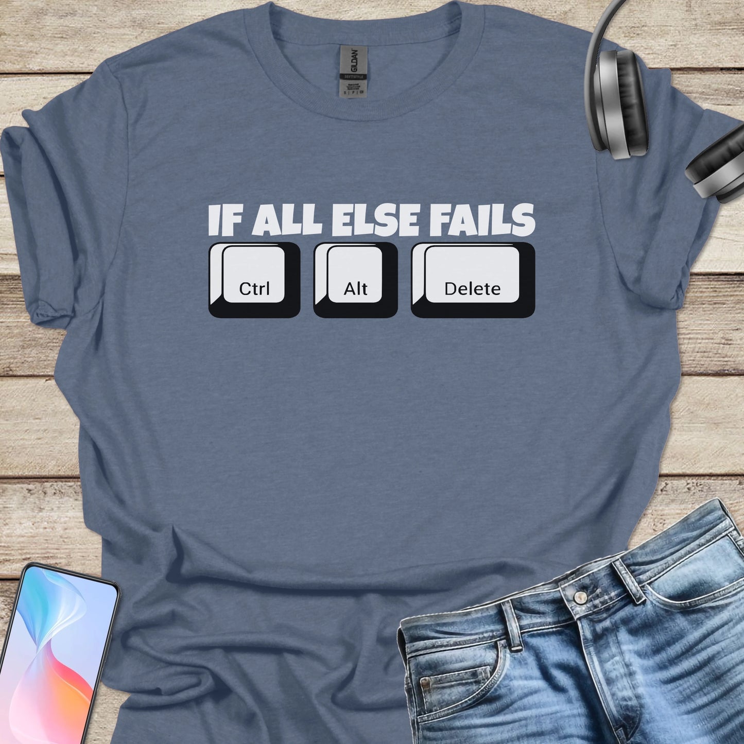 If All Else Fails, Ctrl-Alt-Del T-shirt