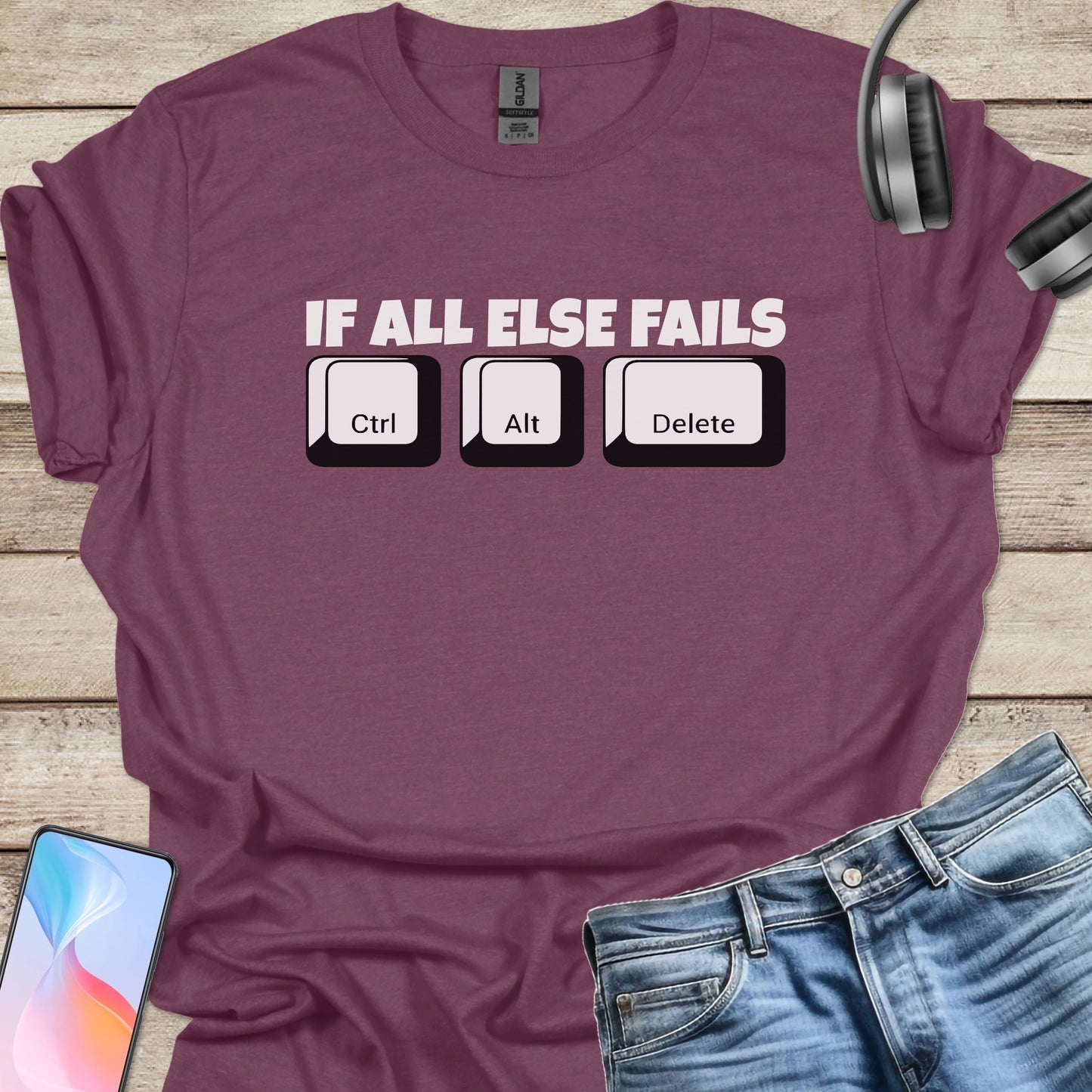 If All Else Fails, Ctrl-Alt-Del T-shirt