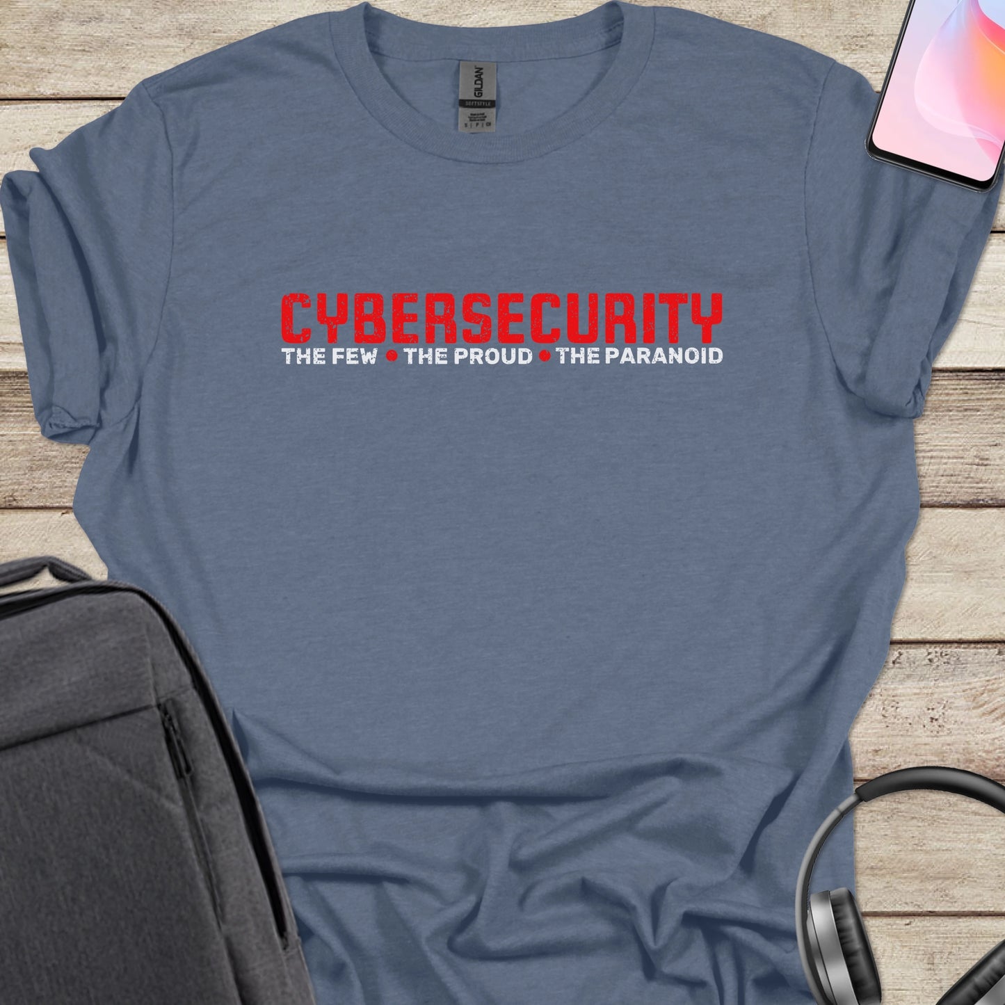 Cybersecurity: The Few The Proud The Paranoid T-shirt