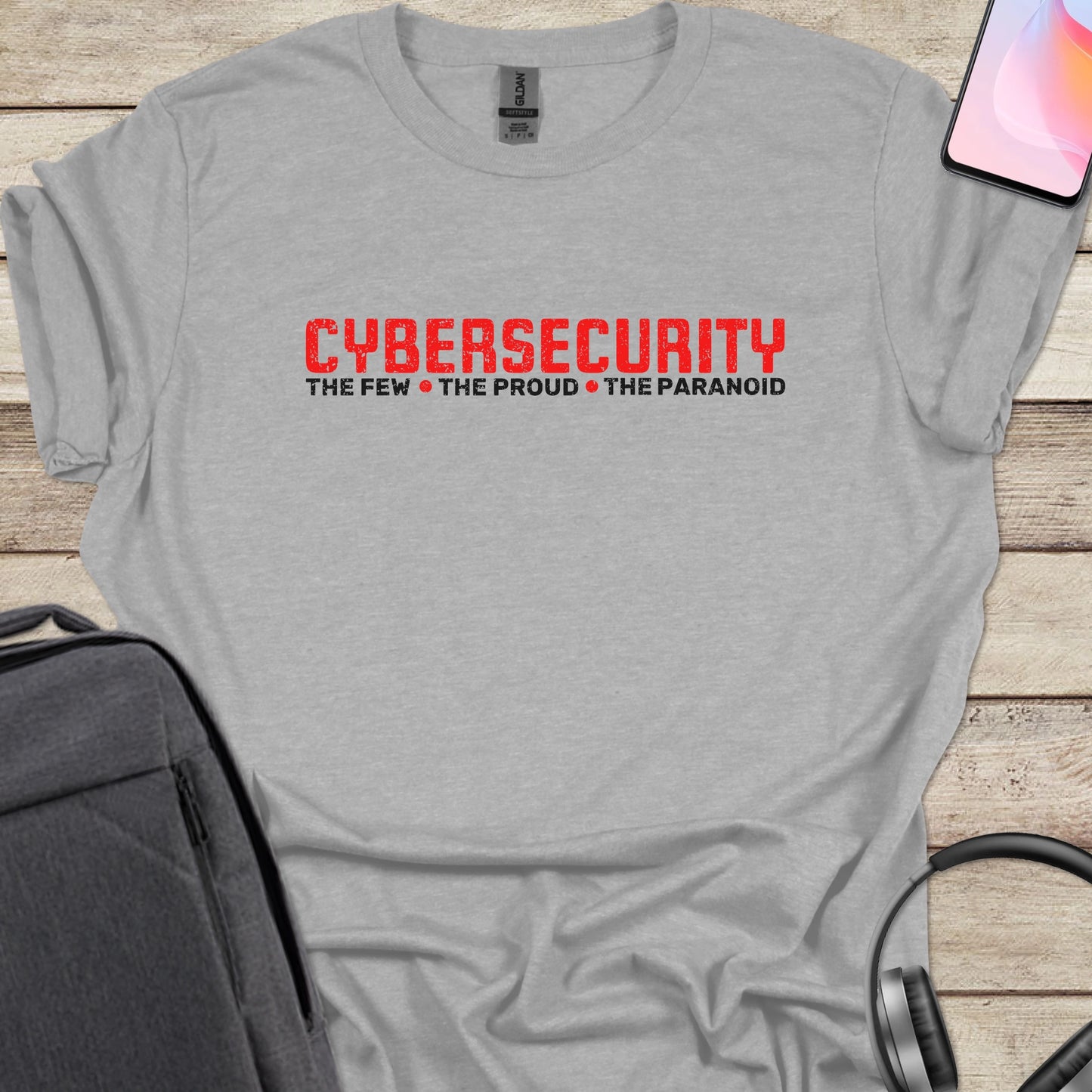 Cybersecurity: The Few The Proud The Paranoid T-shirt