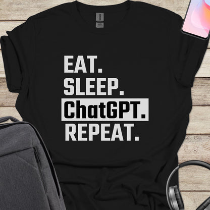 Eat Sleep ChatGPT Repeat T-shirt