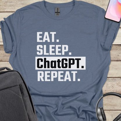 Eat Sleep ChatGPT Repeat T-shirt