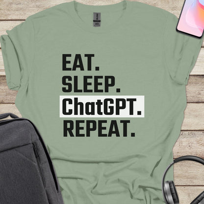 Eat Sleep ChatGPT Repeat T-shirt