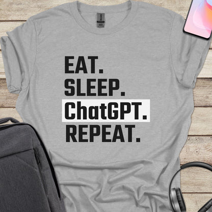 Eat Sleep ChatGPT Repeat T-shirt