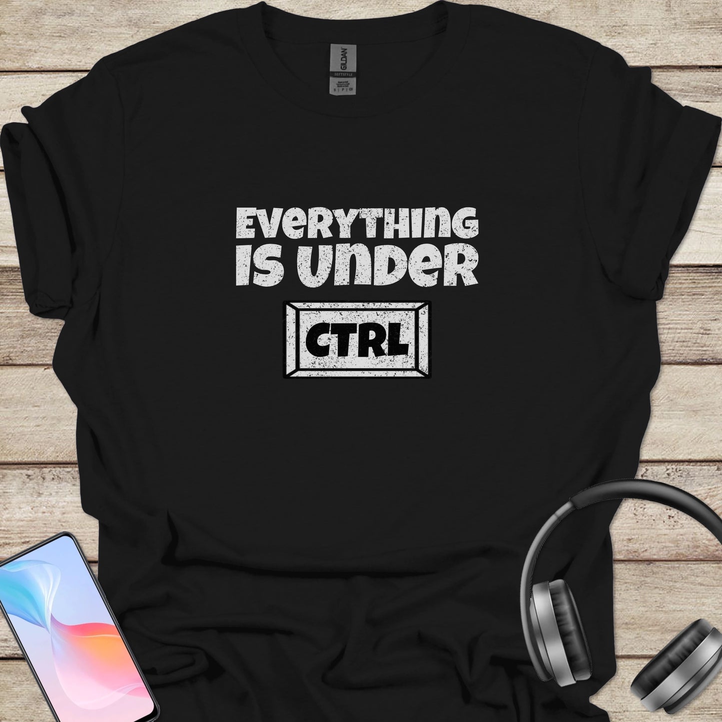 Everything is Under Control T-shirt