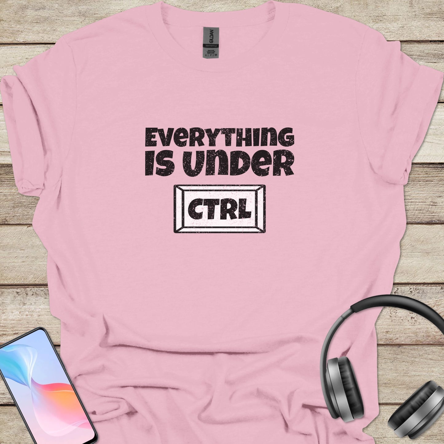 Everything is Under Control T-shirt