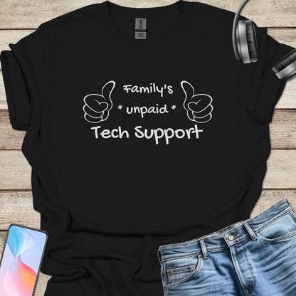 Family Unpaid Tech Support T-shirt