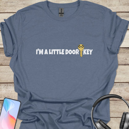 I'm a little door key T-shirt