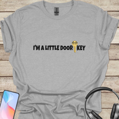 I'm a little door key T-shirt