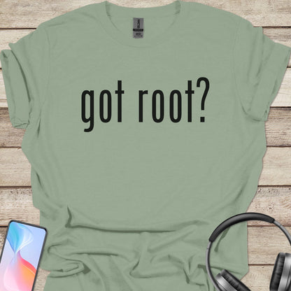 Got Root? T-shirt