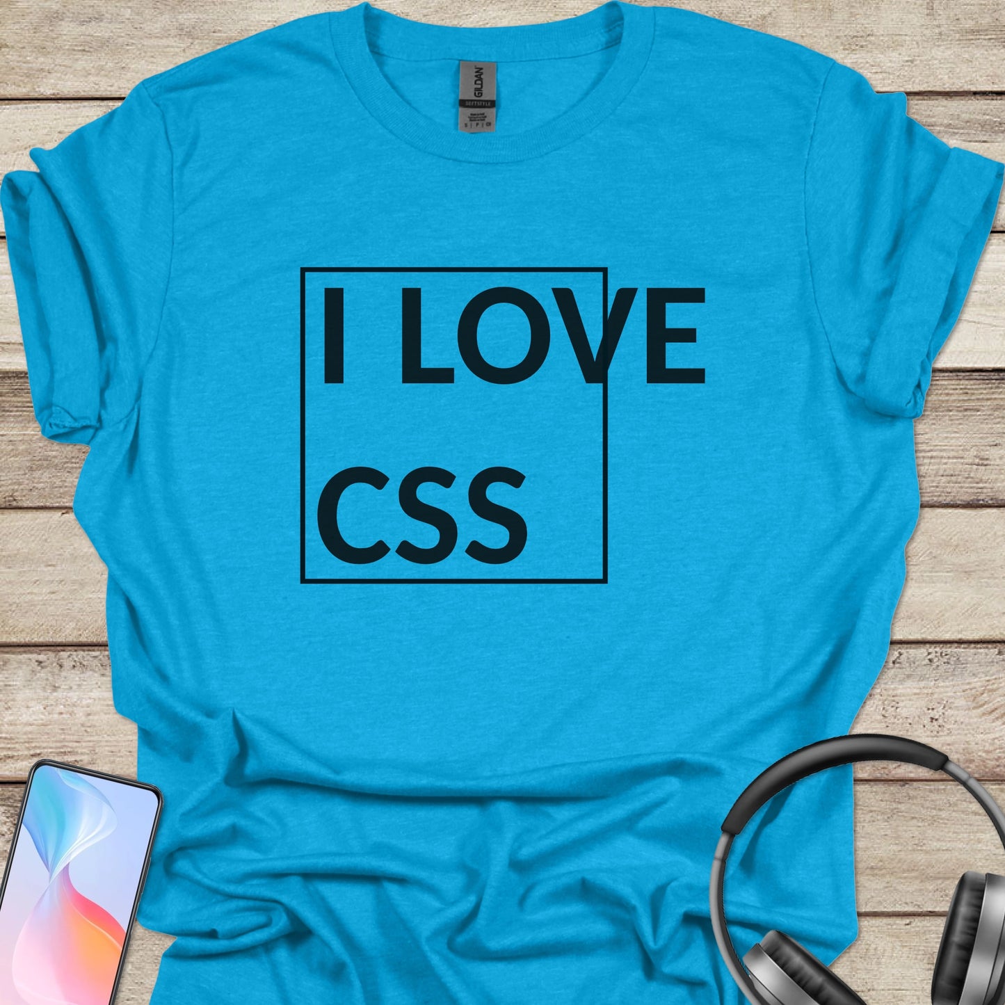 I love CSS T-shirt