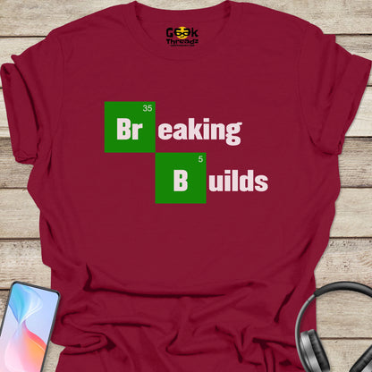 Breaking Builds T-shirt