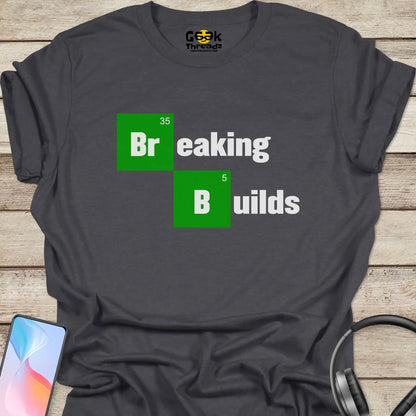 Breaking Builds T-shirt