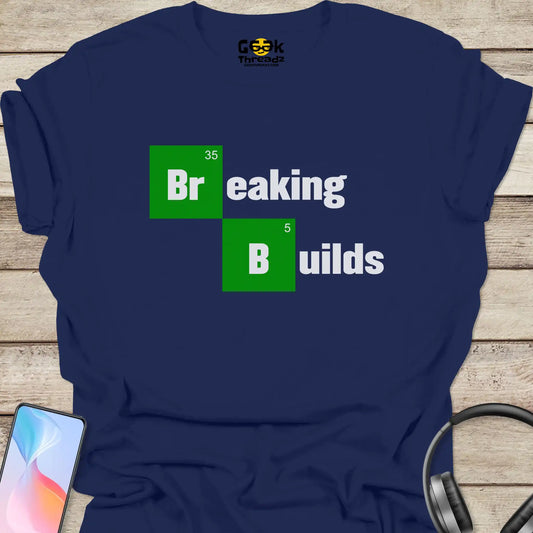 Breaking Builds T-shirt