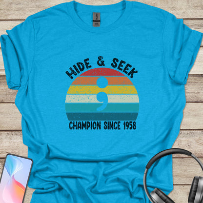 Semicolon hide and seek champion T-Shirt