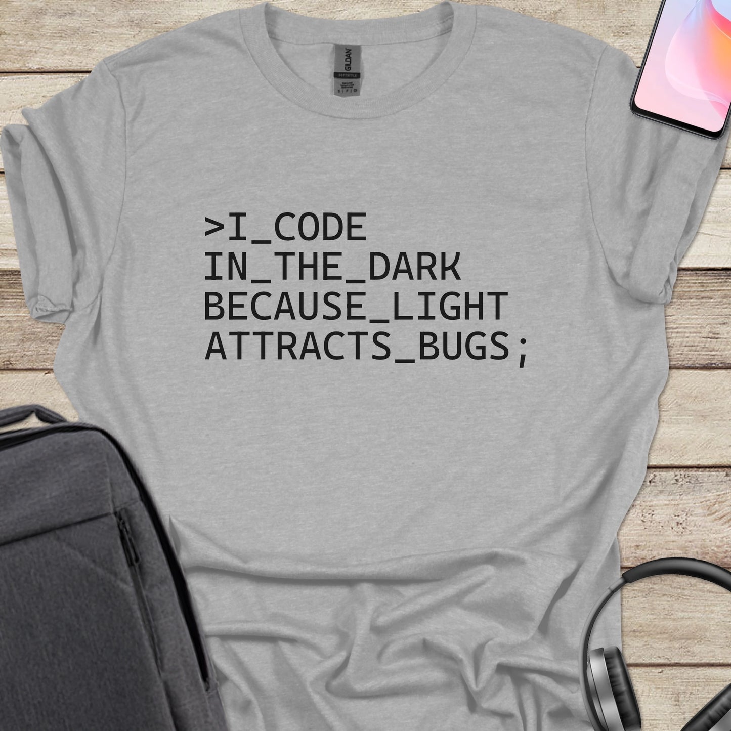 I Code In The Dark Because Light Attracts Bugs T-shirt