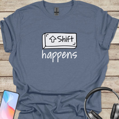 Shift Happens T-shirt