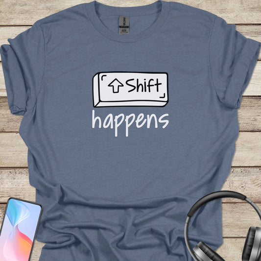 Shift Happens T-shirt