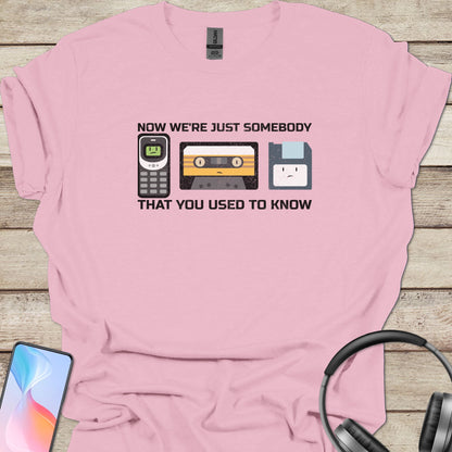 Now We're Somebody That You Used to Know T-shirt