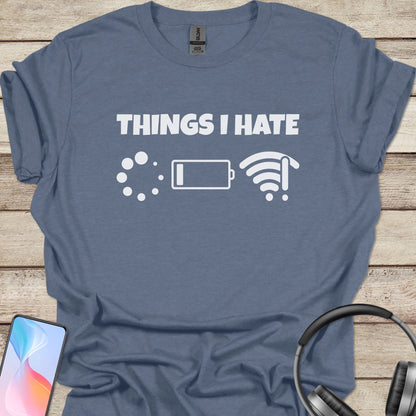 Things I Hate T-shirt