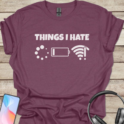 Things I Hate T-shirt