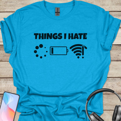 Things I Hate T-shirt