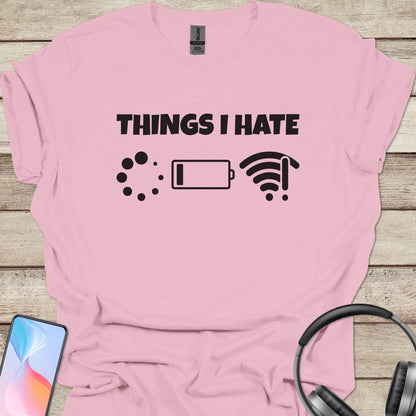 Things I Hate T-shirt